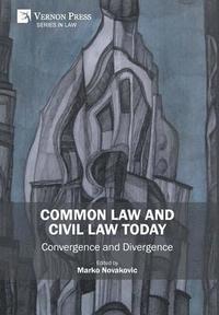 bokomslag Common Law and Civil Law Today - Convergence and Divergence