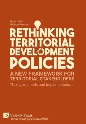 bokomslag Rethinking Territorial Development Policies: A new framework for territorial stakeholders