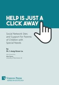 bokomslag Help is just a click away: Social Network Sites and Support for Parents of Children with Special Needs