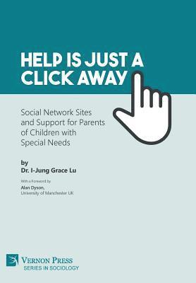 Help is just a click away: Social Network Sites and Support for Parents of Children with Special Needs 1