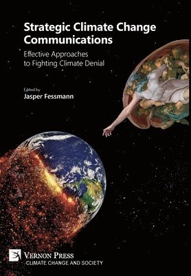 Cynthia Barnett, John Cook, Nicole Dahmen, Nancy LaPlaca, David L. Morris II, Ishana Ratan, Anthony Karefa Rogers-Wright, Kim Sheehan, Jasper Colin Fessmann - Strategic Climate Change Communications, Inbunden