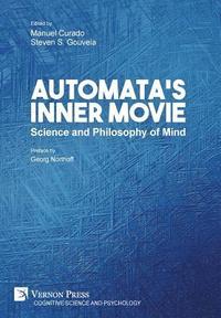 bokomslag Automatas Inner Movie: Science and Philosophy of Mind