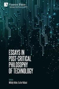 bokomslag Essays in Post-Critical Philosophy of Technology