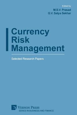 G. V. Satya Sekhar, M.S.V. Prasad - Currency Risk Management, Häftad