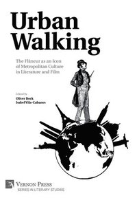 bokomslag Urban Walking -The Flaneur as an Icon of Metropolitan Culture in Literature and Film