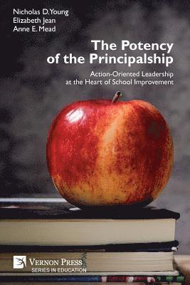 Nicholas D Young, Elizabeth Jean, Anne E Mead, Nicholas D. Young, Anne E. Mead - Potency of the Principalship, Häftad