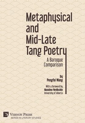 Metaphysical and Mid-Late Tang Poetry: A Baroque Comparison 1