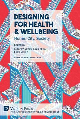 Matthew Jones, Louis Rice, Fidel Alejandro Meraz - Designing for Health & Wellbeing, Häftad