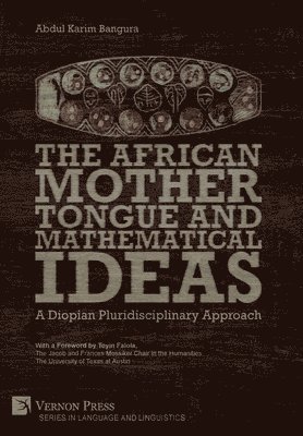 The African Mother Tongue and Mathematical Ideas 1