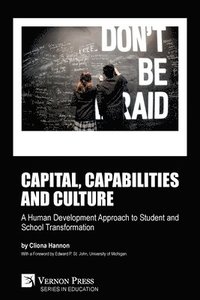 bokomslag Capital, capabilities and culture: a human development approach to student and school transformation