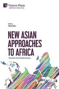 bokomslag New Asian Approaches to Africa