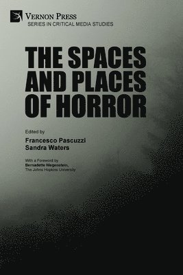 bokomslag The Spaces and Places of Horror