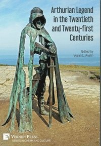 bokomslag Arthurian Legend in the Twentieth and Twenty-first Centuries