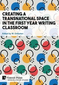 bokomslag Creating a Transnational Space in the First Year Writing Classroom
