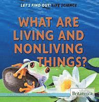 bokomslag What Are Living & Nonliving Things?