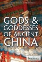 Trenton Campbell - Gods & Goddesses of Ancient China, Inbunden
