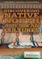 Justine Ciovacco - Discovering Native North American Cultures, Inbunden