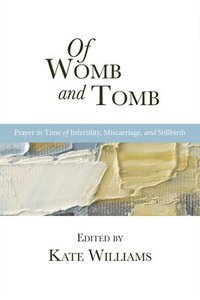 bokomslag Of Womb and Tomb