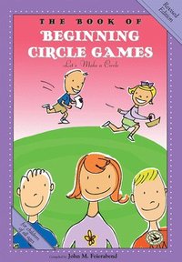 bokomslag The Book of Beginning Circle Games: Revised Edition