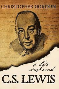 bokomslag C.S. Lewis: A Life Inspired