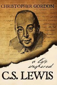 C.S. Lewis: A Life Inspired 1