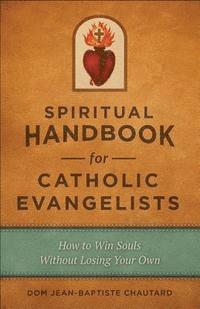 bokomslag Spiritual Handbook for Catholic Evangelists