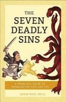 The Seven Deadly Sins: A Thomistic Guide to Vanquishing Vice and Sin 1