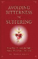 bokomslag Avoiding Bitterness in Suffering: How Our Heroes in Faith Found Peace Amid Sorrow