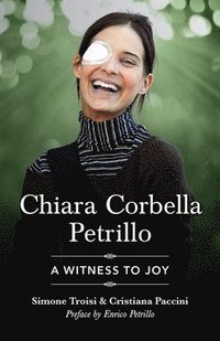 bokomslag Chiara Corbella Petrillo: A Witness to Joy