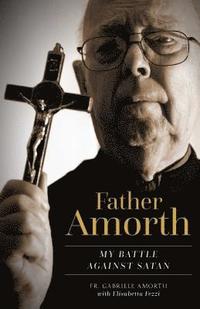 bokomslag Father Amorth: My Battle Against Satan