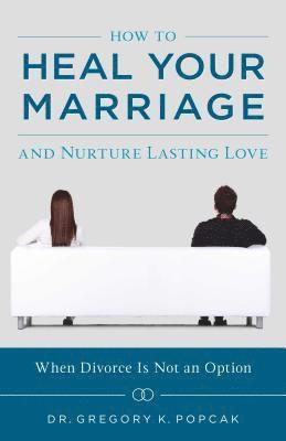 bokomslag How to Heal Your Marriage