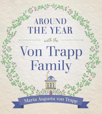 Around the Year with the Vontrapp Family 1