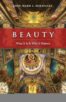 bokomslag Beauty: What It Is and Why It Matters