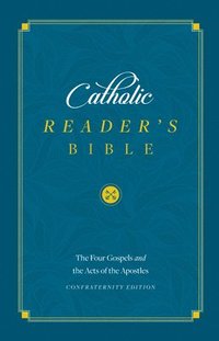 bokomslag The Catholic Reader's Bible: The Gospels
