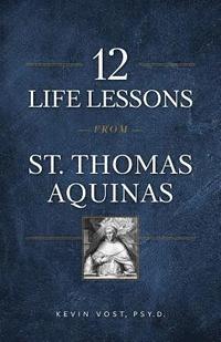 bokomslag 12 Life Lessons from St. Thomas Aquinas