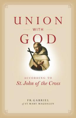 bokomslag Union with God: According to St. John of the Cross