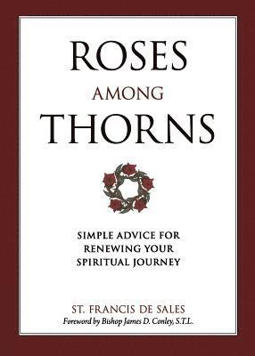 St Francis De Sales - Roses Among Thorns, Häftad