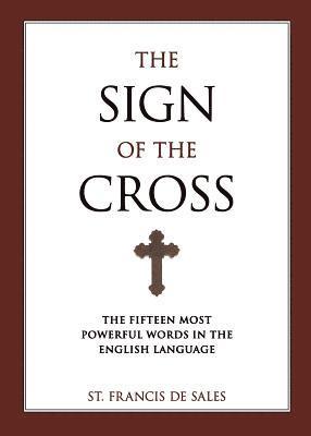St Francis De Sales - Sign of the Cross, Häftad