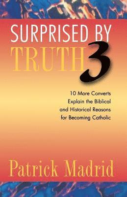 Surprised by Truth 3