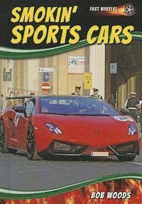Bob Woods - Smokin' Sports Cars, Inbunden