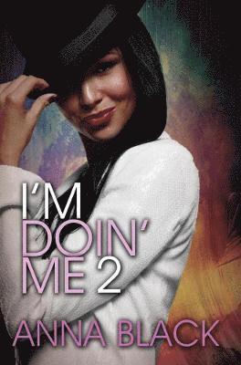 I'm Doin' Me 2 1