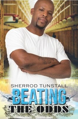 Sherrod Tunstall - Beating the Odds, Häftad