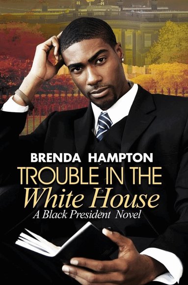 Brenda Hampton - Trouble in the White House, Häftad