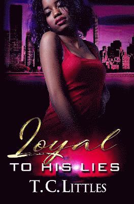 Loyal To His Lies
