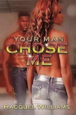 Your Man Chose Me 1