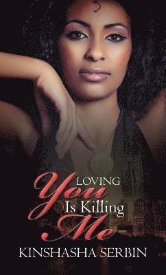 Loving You Is Killing Me 1