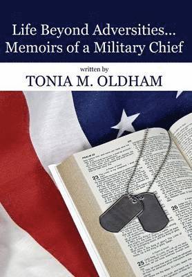Life Beyond Adversities...Memoirs of a Military Chief 1