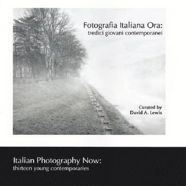 bokomslag Fotografia Italiana Ora / Italian Photography Now