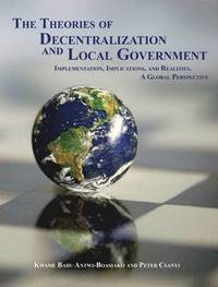 bokomslag The Theories of Decentralization and Local Government