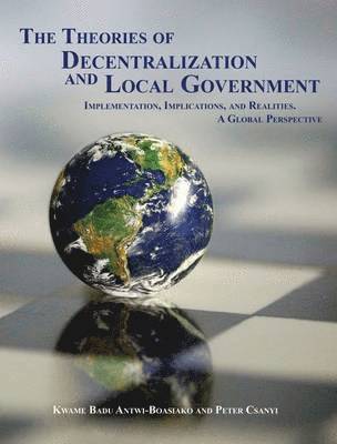 The Theories of Decentralization and Local Government 1